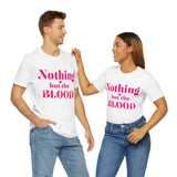 Nothing but the blood of JESUS  Short Sleeve Tee - AGAPE KINGDOM INC