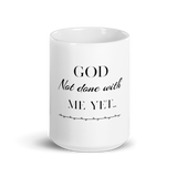 GOD not done with me Mug - AGAPE KINGDOM INC
