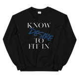 “Mens Know desire to fit in”Sweatshirt - AGAPE KINGDOM INC