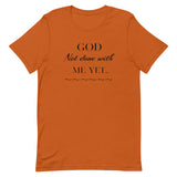 God not done with me Short-Sleeve T-Shirt - AGAPE KINGDOM INC