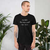 God Not done with me Short-Sleeve T-Shirt