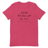 God not done with me Short-Sleeve T-Shirt - AGAPE KINGDOM INC