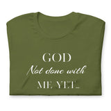 God Not done with me Short-Sleeve T-Shirt