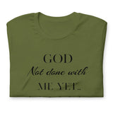 God not done with me Short-Sleeve T-Shirt - AGAPE KINGDOM INC