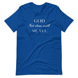 God Not done with me Short-Sleeve T-Shirt