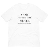 God not done with me Short-Sleeve T-Shirt - AGAPE KINGDOM INC